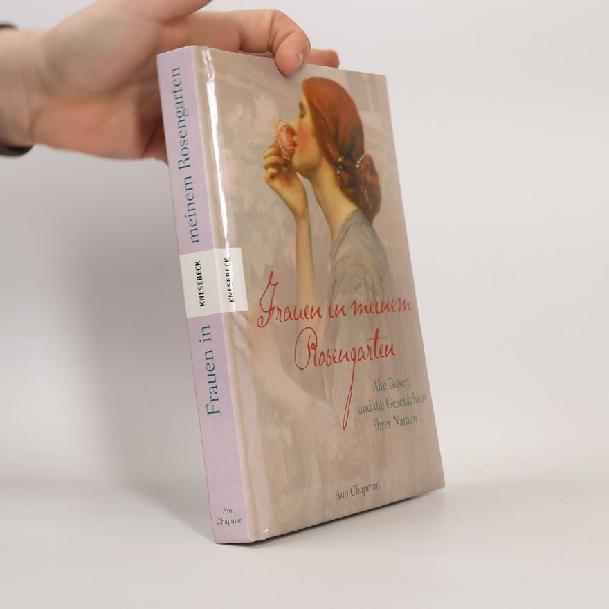 Margaret A. Chapman Frauen in meinem Rosengarten