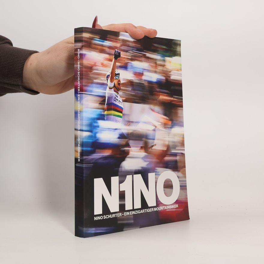 Autorenkollektiv N1no. Nino Schurter. Ein einzigartiger Mountainbiker