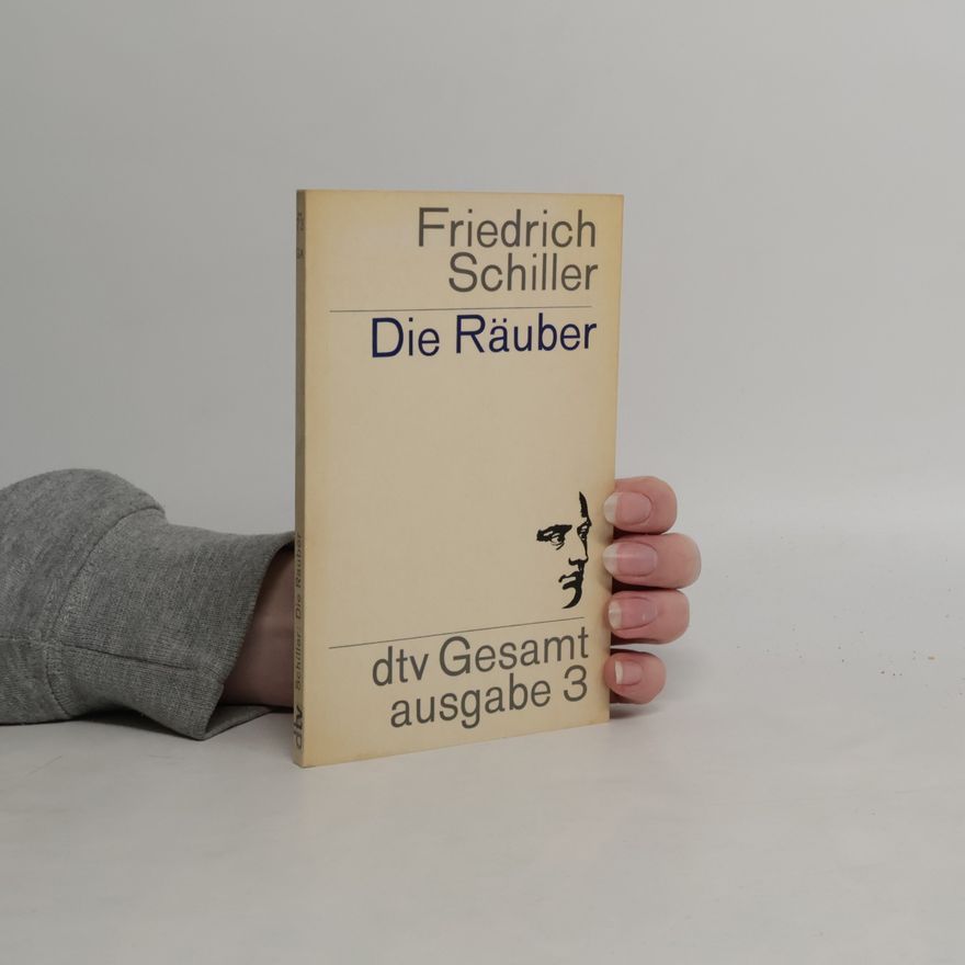 Friedrich Schiller dtv Gesamtausgabe - 3: Die Räuber