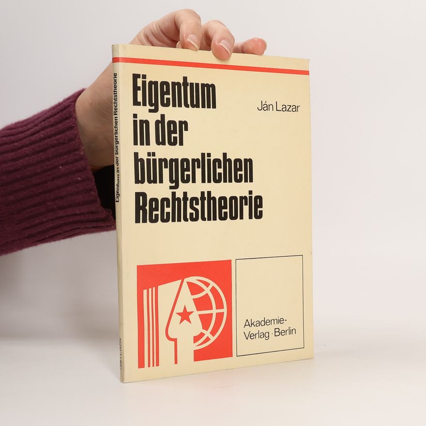 Ján Lazar Eigentum in der bürgerlichen Rechtstheorie