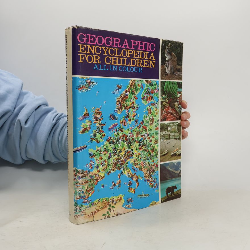 Kolektív autorov Geographic Encyclopedia for Children, All in Colour