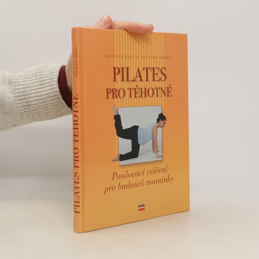 Jana Mičulková Pilates pro těhotné. Posilovací cvičení pro budoucí maminky