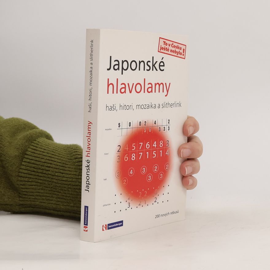 Autores varios Japonské hlavolamy. Haši, hitori, mozaika a slitherlink