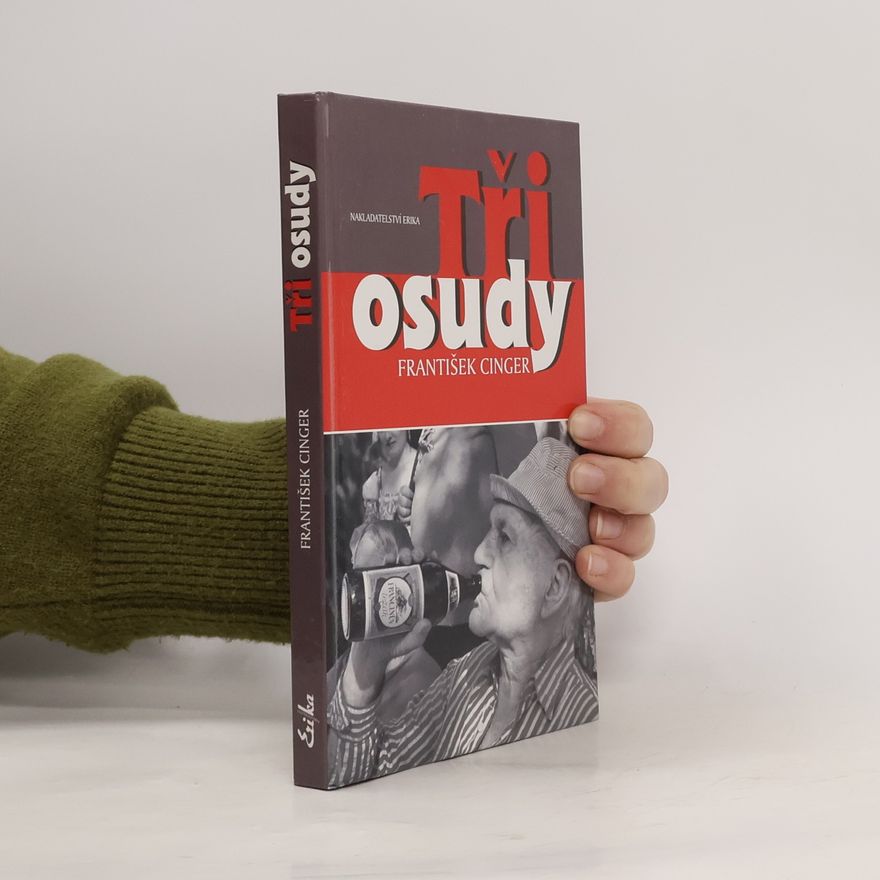 František Cinger Tři osudy