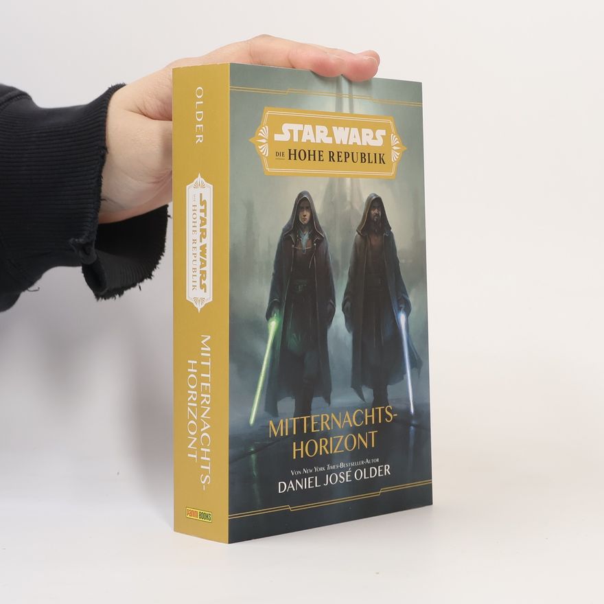 Daniel José Older Star Wars: Die Hohe Republik - Mitternachtshorizont