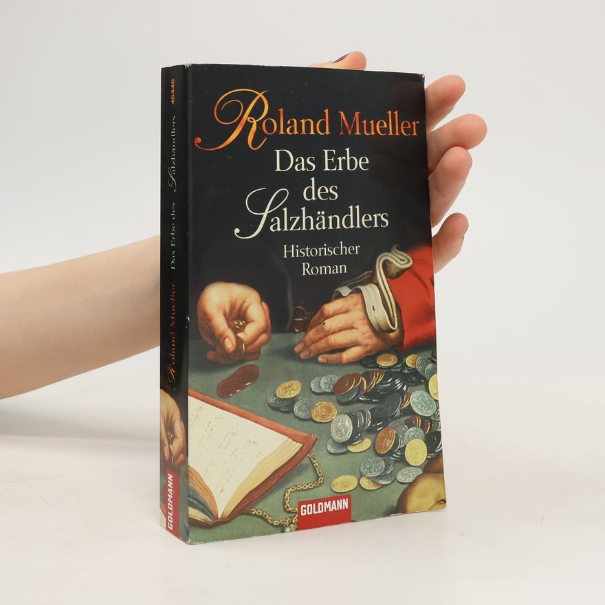 Roland Mueller Das Erbe des Salzhändlers