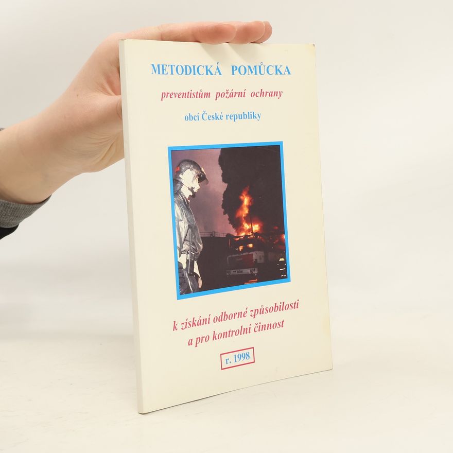Kolektiv autorů Metodická pomůcka preventistům požární ochrany obcí České republiky