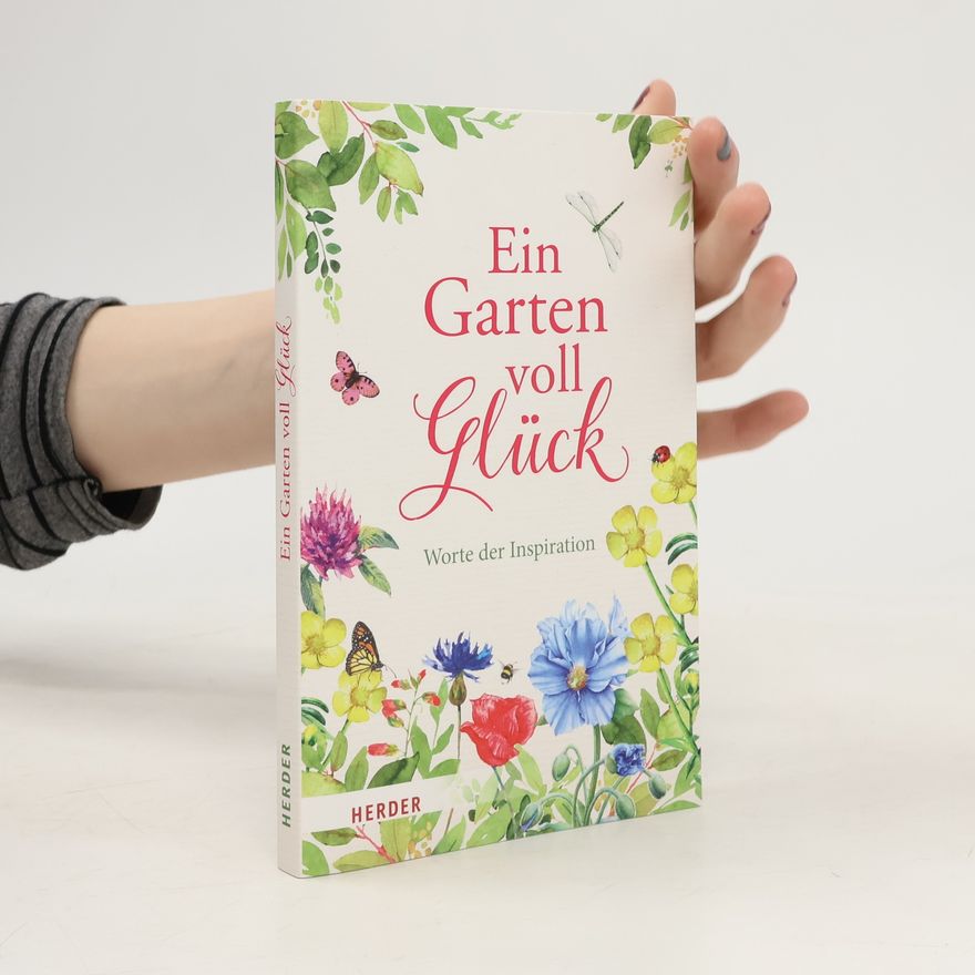 German Neundorfer Ein Garten voll Glück