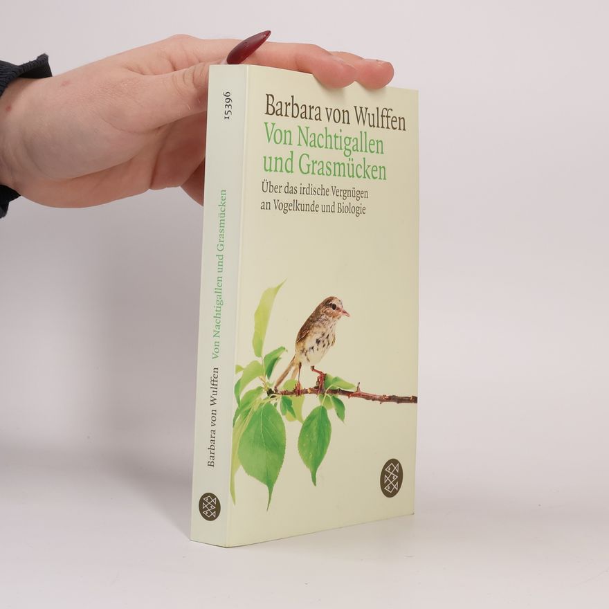 Barbara von Wulffen Von Nachtigallen und Grasmücken