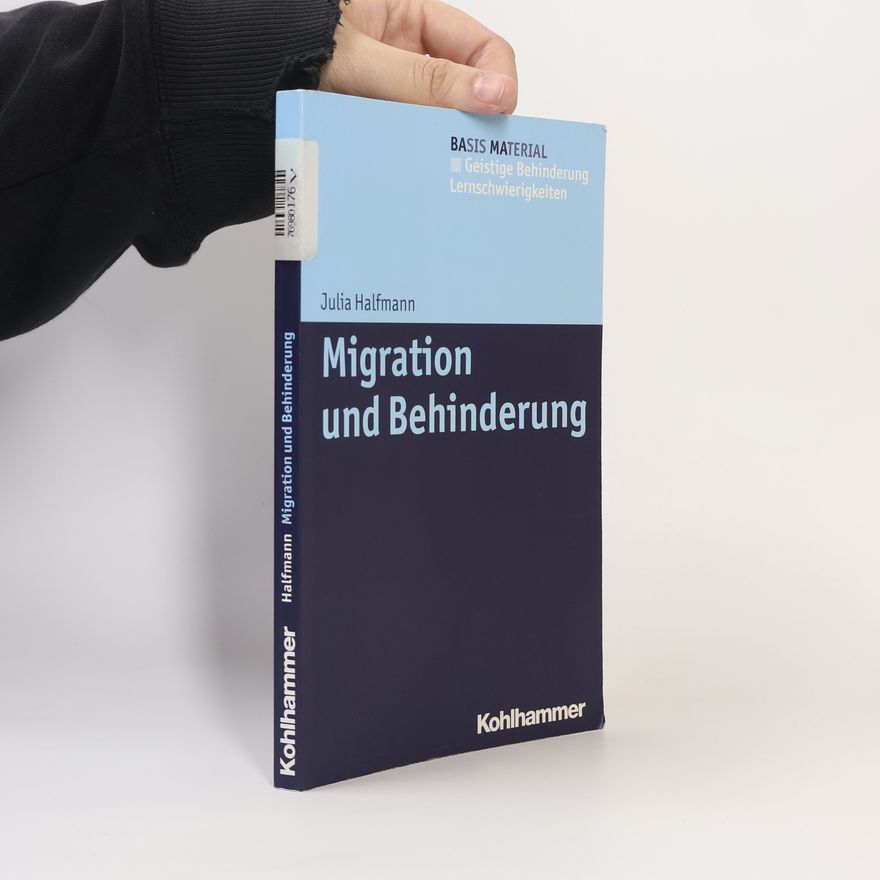 Julia Halfmann Basis Material: Migration und Behinderung