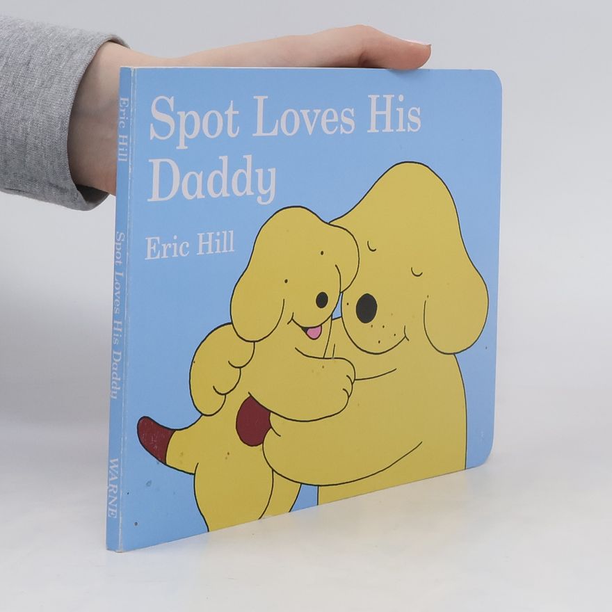 Eric Hill Spot Loves His Daddy