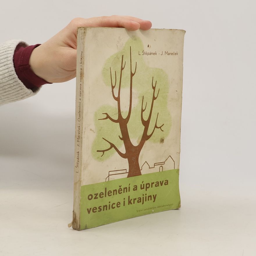 Štěpánek Ladislav Ozelenění a úprava vesnice i krajiny