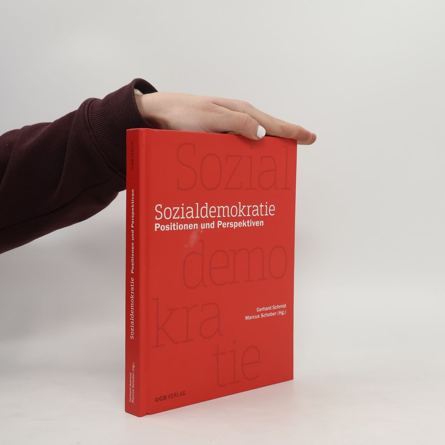 Marcus Schober Sozialdemokratie. Positionen und Perspektiven