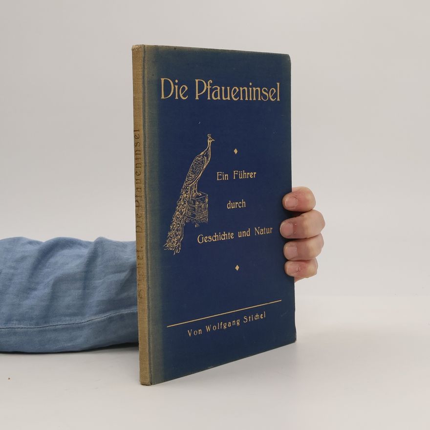 Wolfgang Stichel Die Pfaueninsel