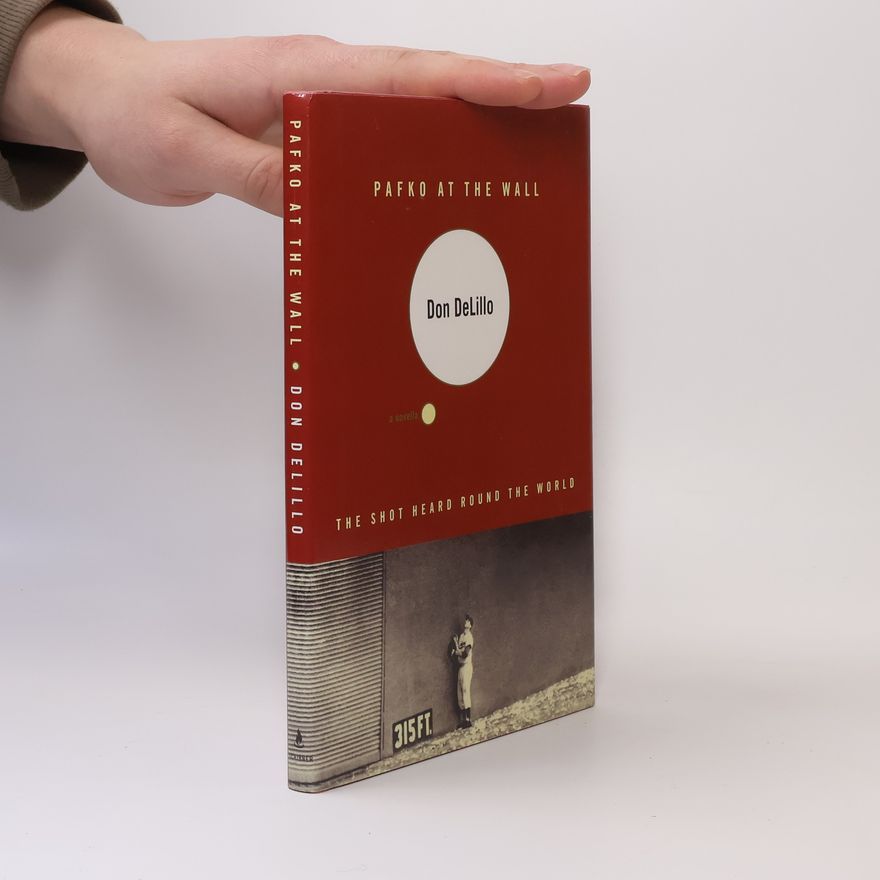 Don DeLillo Pafko at the Wall