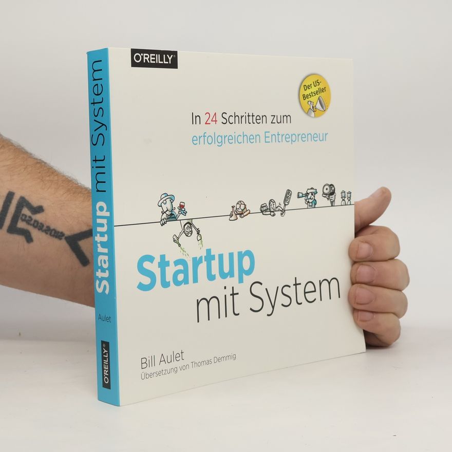 Bill Aulet Startup mit System