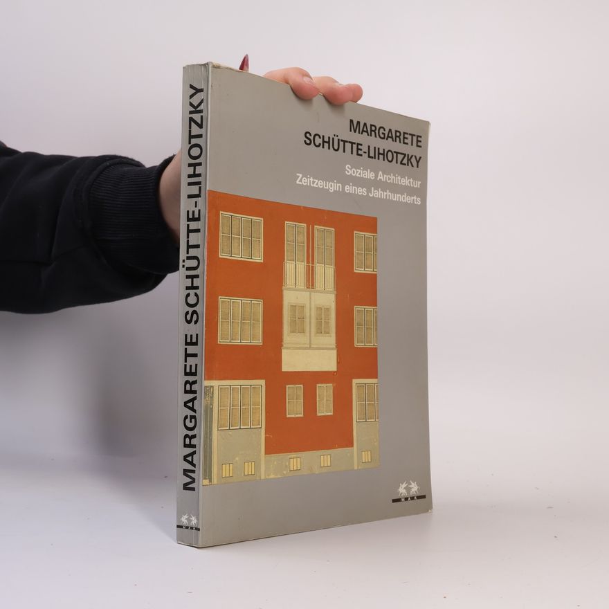 Margarete Schütte-Lihotzky Margarete Schütte-Lihotzky