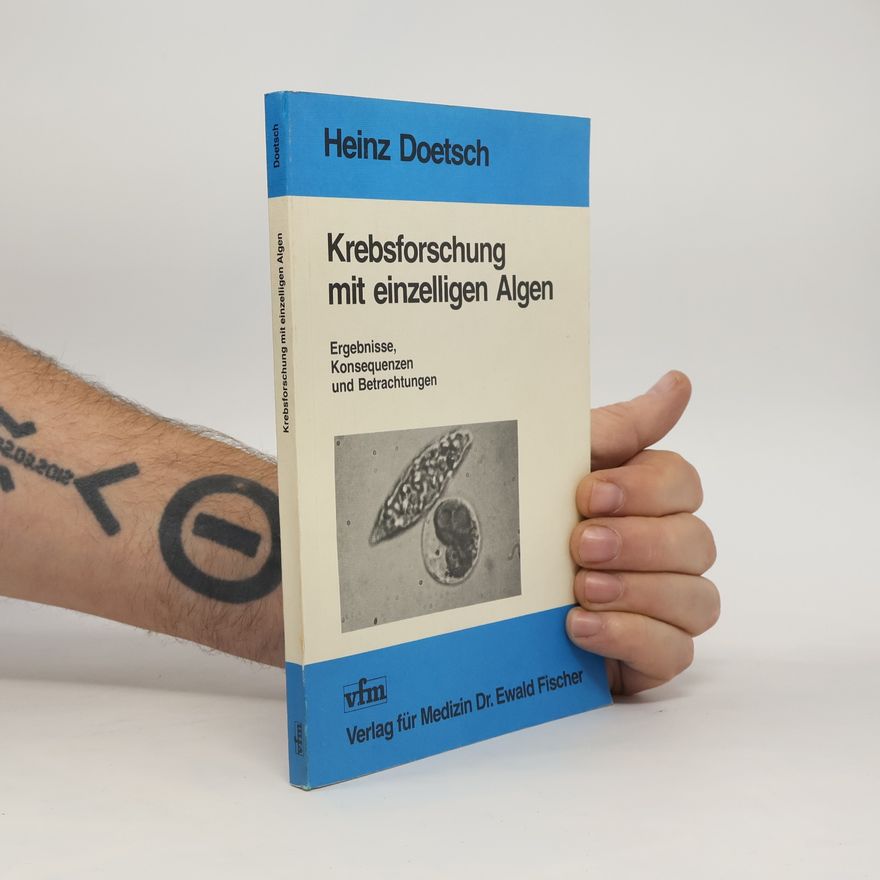Heinz Doetsch Krebsforschung mit einzelligen Algen