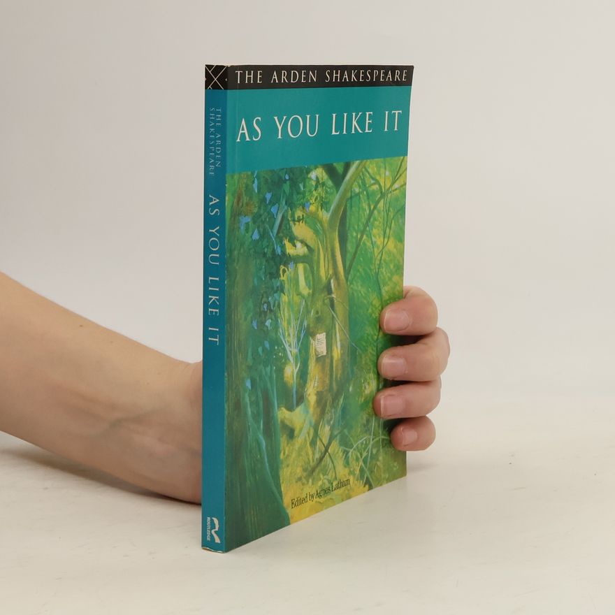 Agnes M. C. Latham The Arden Shakespeare: As You Like It