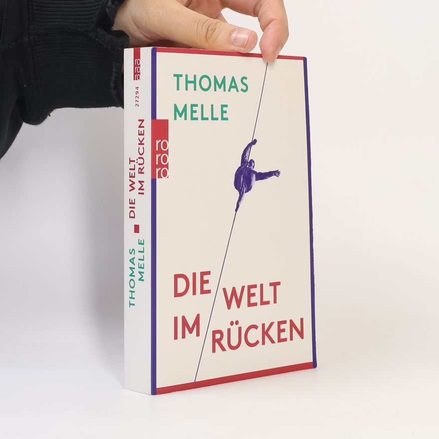 Thomas Melle Die Welt im Rücken