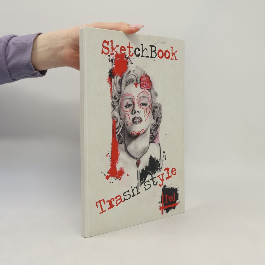 Ted B. Sketch Book. Trash Style. Vol. 1
