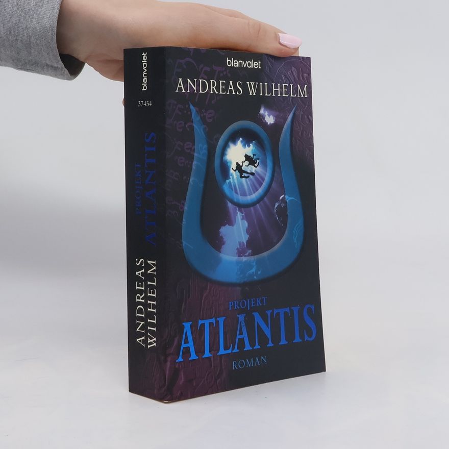 Andreas Wilhelm Projekt Atlantis