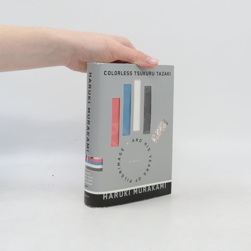 Haruki Murakami Colorless Tsukuru Tazaki and His Years of Pilgrimage
