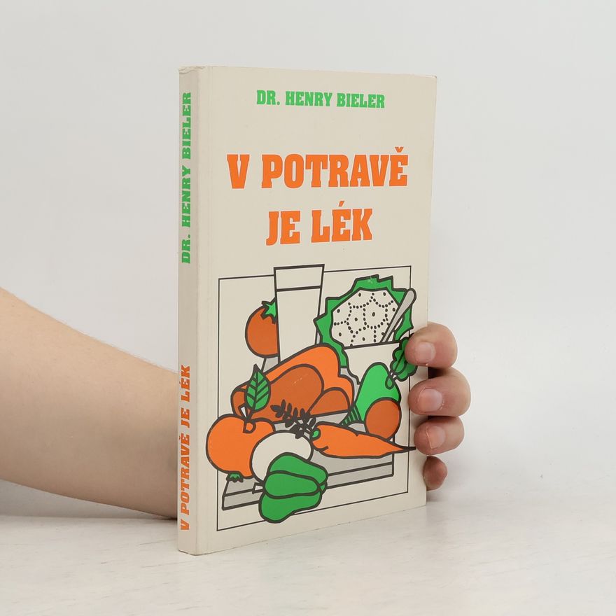 Henry G. Bieler V potravě je lék