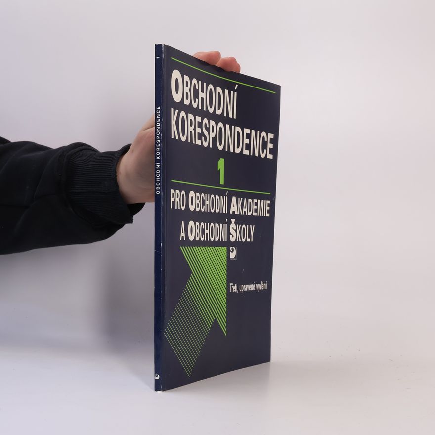Olga Kuldová Obchodní korespondence 1. Pro obchodní akademie a obchodní školy