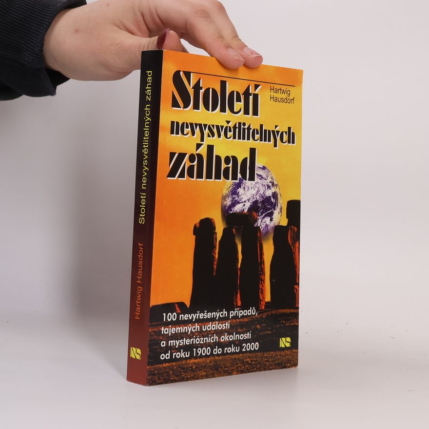 Hartwig Hausdorf Století nevysvětlitelných záhad