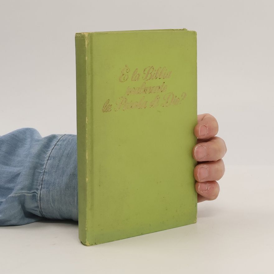 Collectif d'auteurs È la Bibbia realmente la Parola di Dio?