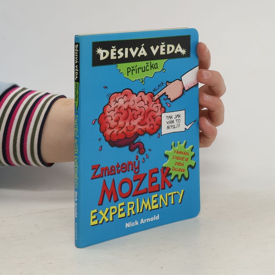 Nick Arnold Zmatený mozek - experimenty
