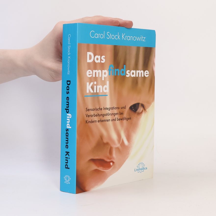 Carol Kranowitz Stock Das empfindsame Kind