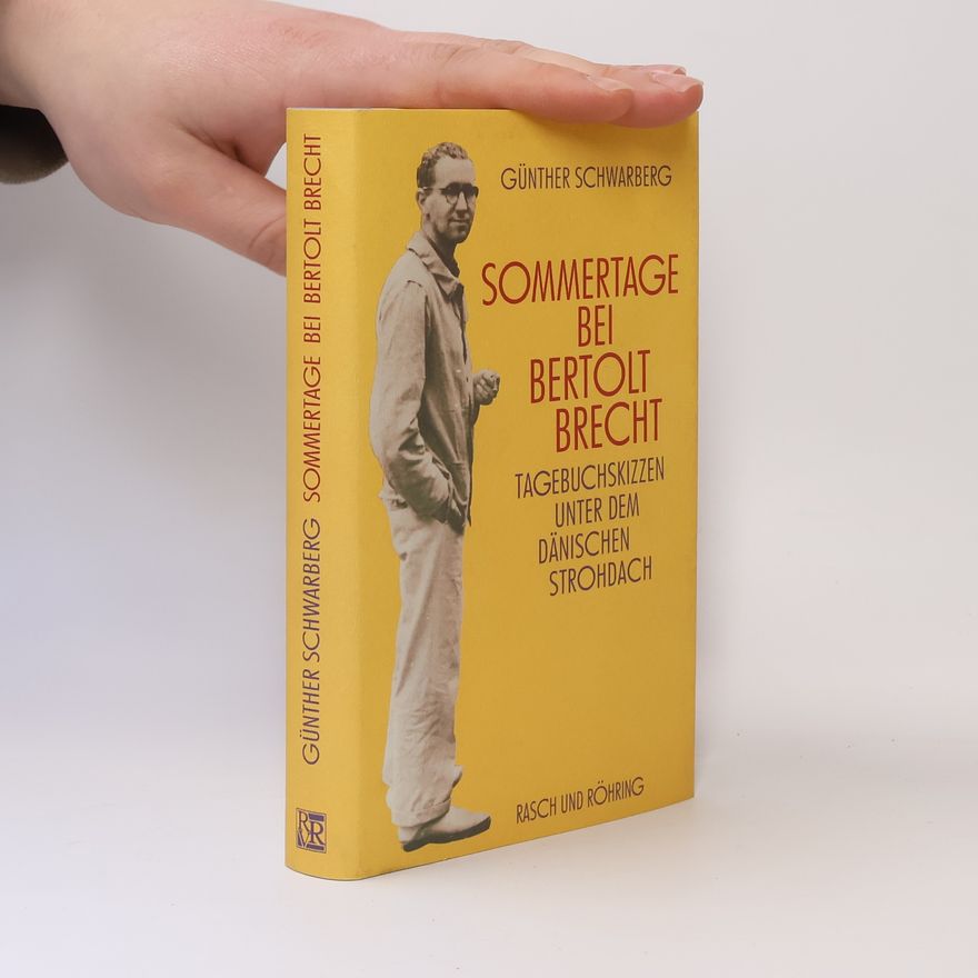 Günther Schwarberg Sommertage bei Bertolt Brecht