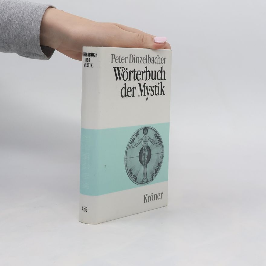 Peter Dinzelbacher Kröners Taschenausgaben: Wörterbuch der Mystik