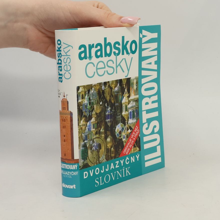 Zuzana Bernardová Dvojjazyčný ilustrovaný slovník arabsko-český