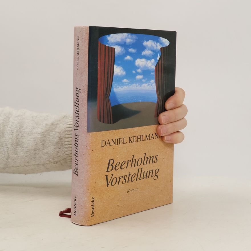 Daniel Kehlmann Beerholms Vorstellung