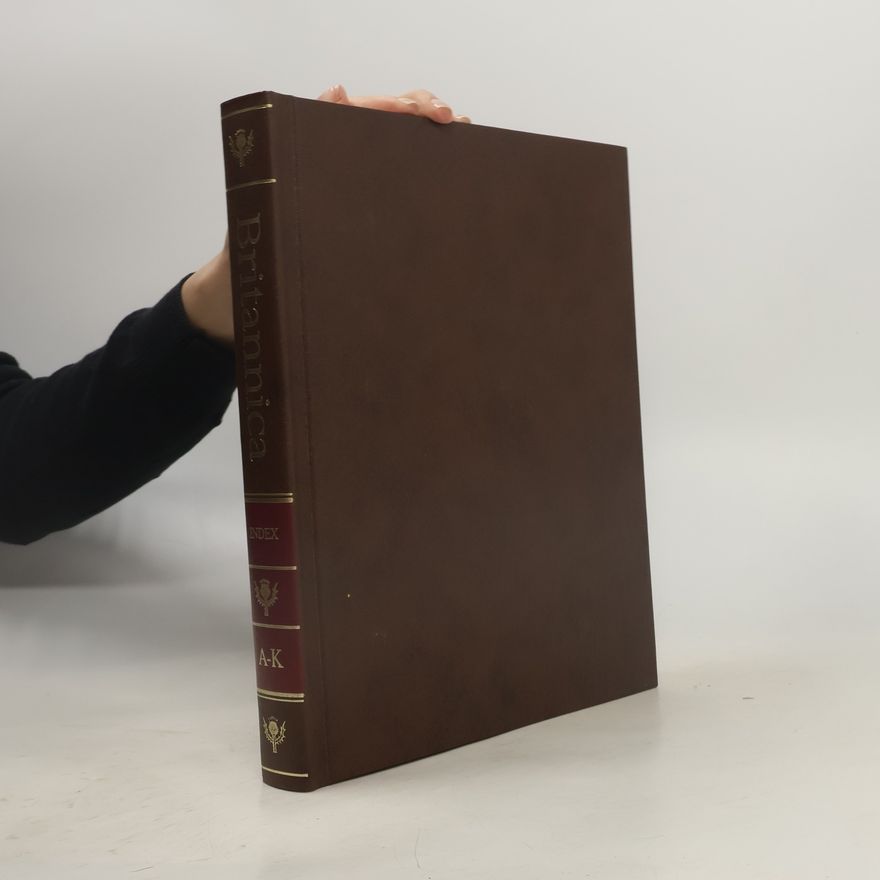 Collectif d'auteurs The New Encyclopaedia Britannica. Index A-K