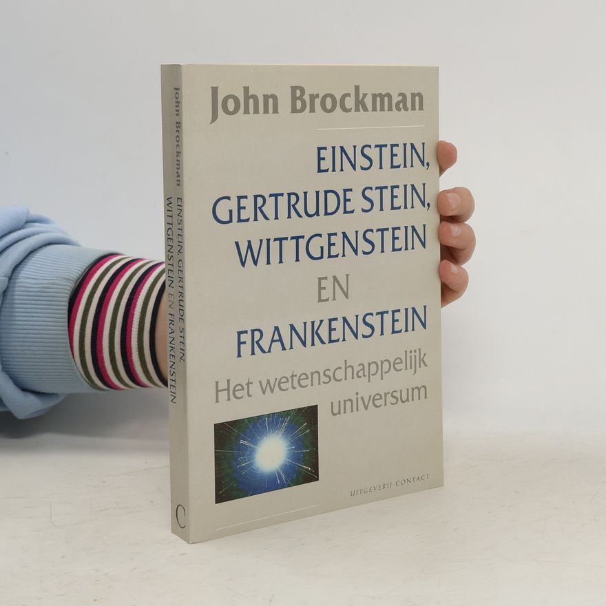 John Brockman Einstein, Gertrude Stein, Wittgenstein en Frankenstein