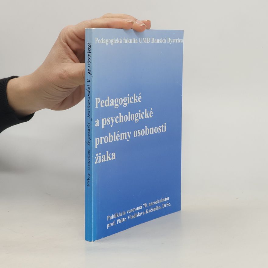 Vladislav Kačáni Pedagogické a psychologické problémy osobnosti žiaka