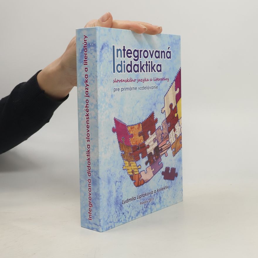Ľudmila Liptáková Integrovaná didaktika slovenského jazyka a literatúry pre primárne vzdelávanie