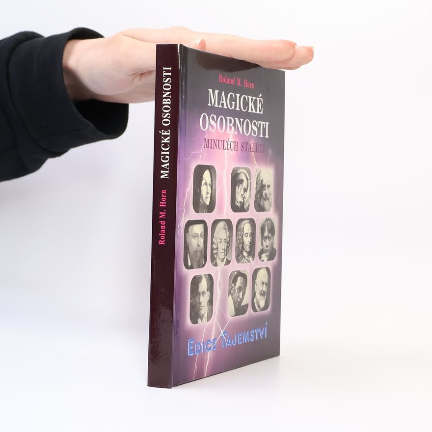 Roland M. Horn Magické osobnosti minulých staletí