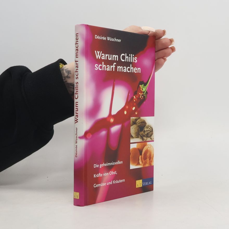 Désirée Wüschner Warum Chilis scharf machen