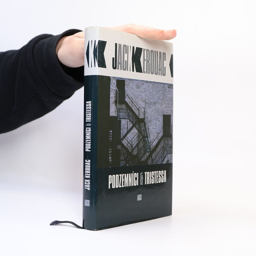 Jack Kerouac Podzemníci & Tristessa