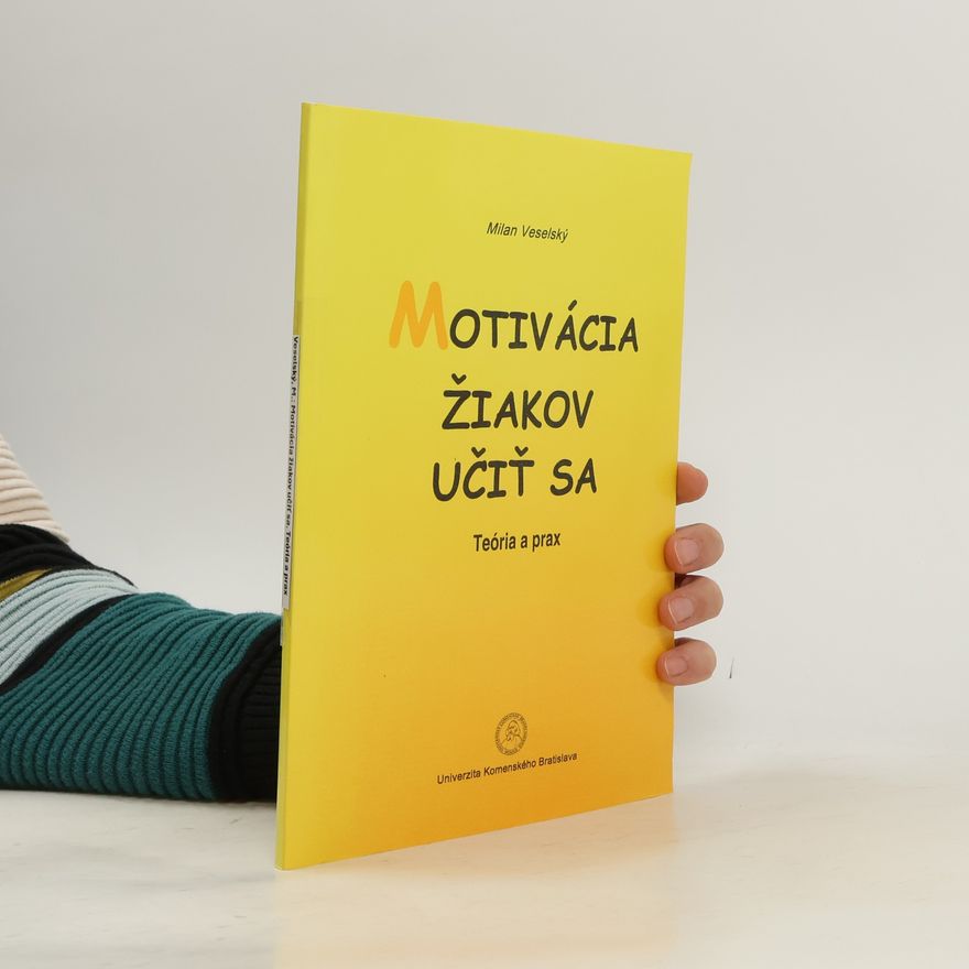 Milan Veselský Motivácia žiakov učiť sa