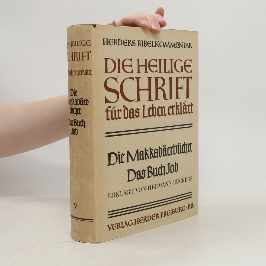Hermann Bückers Herder Bibelkommentar. Die Heilige Schrift für das Leben erklärt V