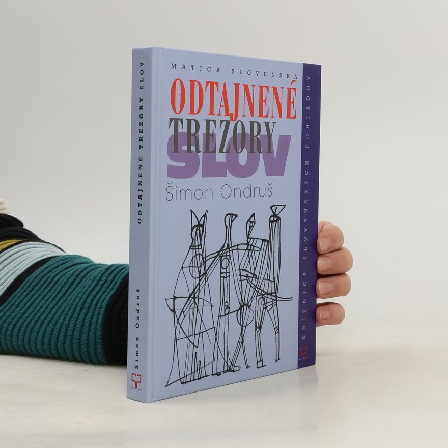 Šimon Ondruš Odtajnené trezory slov I