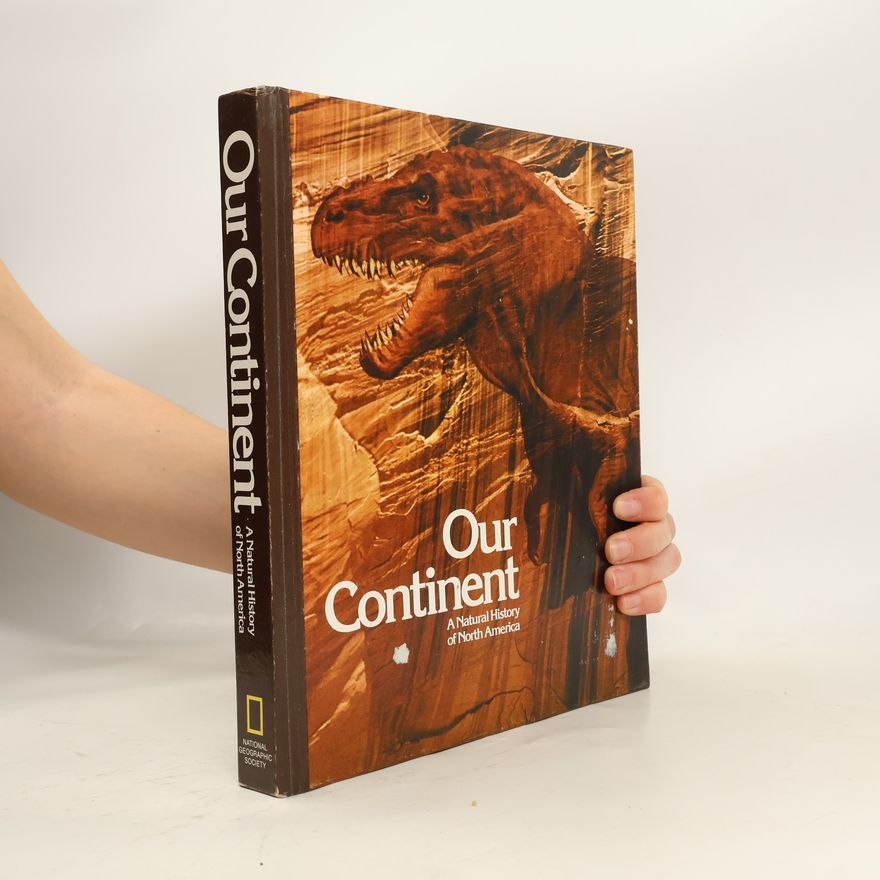 Autorenkollektiv Our Continent. A Natural History of North America