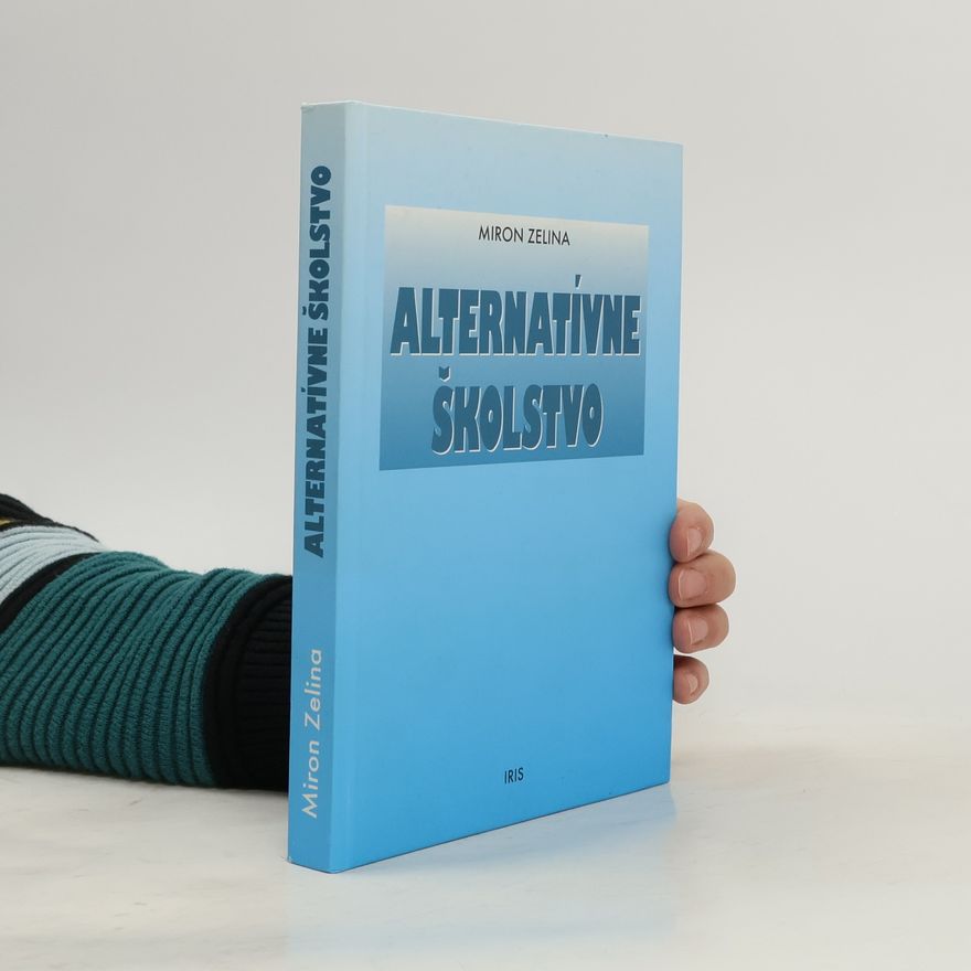 Miron Zelina Alternatívne školstvo