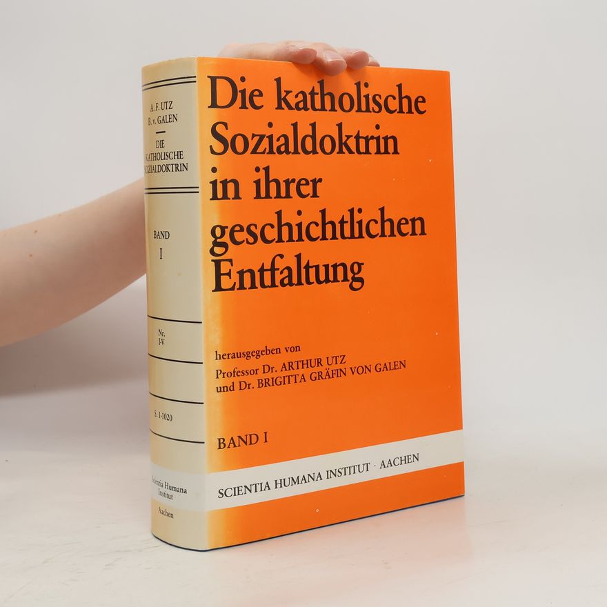 Brigitta Gräfin von Galen  Die katholische Sozialdoktrin in ihrer geschichtlichen Entfaltung. Band IV
